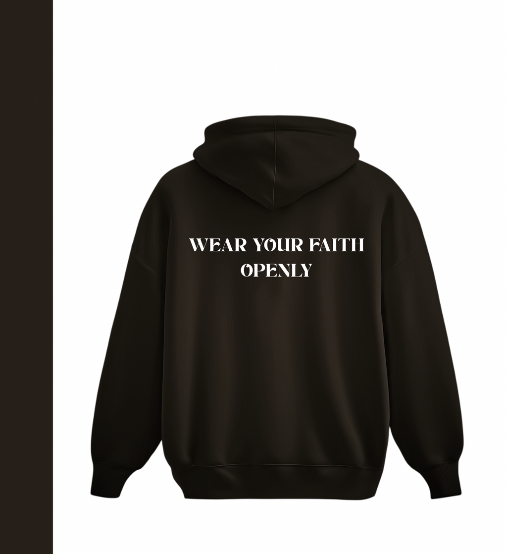 'Wear your faith openly' Hoodie